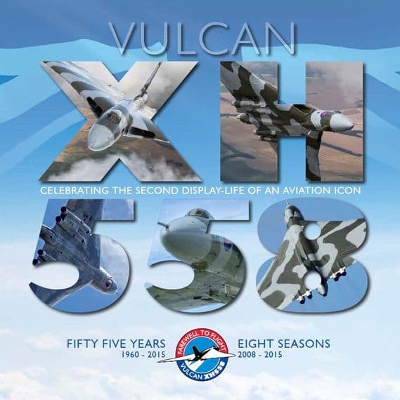 Vulcan XH558 - Fifty Five Years, Eight Seasons - Paperback